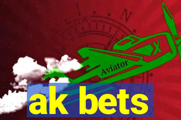 ak bets